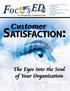 Satisfaction: Customer. The Eyes into the Soul of Your Organization. on Hospitality Professionals