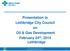 Presentation to Lethbridge City Council on Oil & Gas Development February 24 th, 2014 Lethbridge