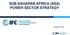 SUB-SAHARAN AFRICA (SSA) POWER SECTOR STRATEGY. October 2016