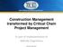 Construction Management transformed by Critical Chain Project Management
