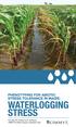 WATERLOGGING STRESS. A field manual PHENOTYPING FOR ABIOTIC STRESS TOLERANCE IN MAIZE: Authors: P.H. Zaidi, M.T. Vinayan and K.