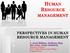HUMAN RESOURCE MANAGEMENT PERSPECTIVES IN HUMAN