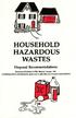 HOUSEHOLD HAZARDOUS WASTES Disposal Recommendations Extension Bulletin E-1782 (Reprint) January 1987 COOPERATIVE EXTENSION SERVICE MICHIGAN STATE