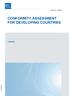 CONFORMITY ASSESSMENT FOR DEVELOPING COUNTRIES