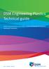 DSM Engineering Plastics Technical guide. Steel recommendations for molds, screws and barrels for injection molding EP materials.