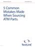 5 Common Mistakes Made When Sourcing ATM Parts.