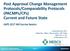 Post Approval Change Management Protocols/Comparability Protocols (PACMPs/CPs) Current and Future State