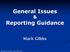 General Issues & Reporting Guidance