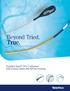 Beyond Tried. True. GuideLiner V3 Catheter Guide Extension Catheter With Half-Pipe Technology