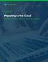 WHITE PAPER Migrating to the Cloud