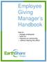 Employee Giving Manager s Handbook. How to: engage employees have fun improve our community without leaving the office!