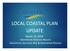 LOCAL COASTAL PLAN UPDATE. March 14, 2018 ADAPTATION STRATEGY RESULTS CONCEPTUAL SEA LEVEL RISE & ADAPTATION POLICIES