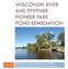 WISCONSIN RIVER AND PFIFFNER PIONEER PARK POND REMEDIATION