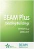 BEAM BUILDING ENVIRONMENTAL ASSESSMENT METHOD (BEAM) BEAM PLUS FOR EXISTING BUILDINGS VERSION 1.2 OVERVIEW A STANDARD THAT DEFINES BUILDING QUALITY