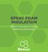 SPRAY FOAM INSULATION. Where Innovative Design Meets Sustainability