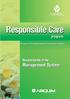 Responsible Care program. Responsible Care. Management System. Requirements of the. 20 years of the Responsible Care Program in Brazil