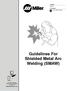 Guidelines For Shielded Metal Arc Welding (SMAW) F. Processes.   Stick (SMAW) Welding