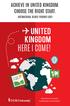 HERE I COME! United Kingdom ACHIEVE IN UNITED KINGDOM. CHOOSE THE RIGHT START. INTERNATIONAL DEGREE PATHWAY (IDP)