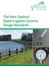 The New Zealand Piped Irrigation Systems Design Standards