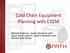 Cold Chain Equipment Planning with CCEM. Richard Anderson, Sophie Newland, John Lloyd, David Lubinski, Stefano Malvolti, John Wecker, Kate Wilson