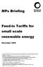 MPs Briefing. Feed-in Tariffs for small scale renewable energy