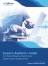 Speech Analytics Guide. for Easy Deployment and Optimized Experience. A White Paper by Uniphore Software Systems