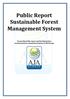 Public Report Sustainable Forest Management System. Ownership of this report and the information contained herein remain the property of AJA Europe