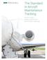 The Standard in Aircraft Maintenance Tracking. Built for today s aviation maintenance and inventory challenges