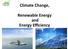 Climate Change, Renewable Energy and Energy Efficiency