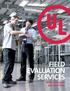 Field Evaluation Services. When and where you need them