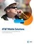 AT&T Mobile Solutions. A Government Guide to Driving Efficiencies, Enhancing Effectiveness