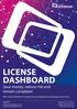 LICENSE DASHBOARD Save money, reduce risk and remain compliant. With License Dashboard s Software Asset Management technology and services