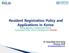 Resident Registration Policy and Applications in Korea: