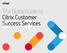The Quick Guide to Citrix Customer Success Services