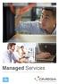 Managed Services. Maintenance Technical Support User Training 24/7 Help Desk
