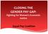 CLOSING THE GENDER PAY GAP: Fighting for Women s Economic Justice. Equal Pay Coalition