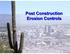Post Construction Erosion Controls