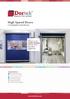 High Speed Doors. Complete Solutions.   Applications: Manufacturing Pharmaceutical Warehousing Supermarkets Food Processing