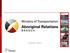 Overview. MTO s Aboriginal Relations Branch. Aboriginal Procurement Pilot Project
