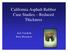 California Asphalt Rubber Case Studies Reduced Thickness. Jack Van Kirk Basic Resources