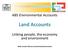 Land Accounts. Linking people, p the economy and environment. Mark Lound, Director, Environmental Accounts