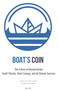 The Future of Decentralized Yacht Charter, Boat Leasing, and all Marine Services. Version 3.0 April 18, 2018 Boats Coin Group Inc.