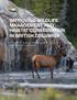IMPROVING WILDLIFE MANAGEMENT AND HABITAT CONSERVATION IN BRITISH COLUMBIA. A Primer To Support A Conversation With British Columbians