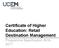 Certificate of Higher Education: Retail Destination Management. Programme Specification