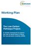 Working Plan. The Low Carbon Pathways Project. A holistic framework to explore the role of liquid fuels in future EU low-emission mobility (2050).