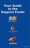 Your Guide to the Support Funds
