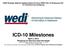 WEDI Strategic National Implementation Process (SNIP) ICD-10 Workgroup ICD- 10 Transition Sub-workgroup
