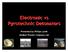 Electronic vs Pyrotechnic Detonators. Presented by Philipa Lamb RedBull Powder Company Ltd