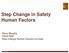 Step Change in Safety Human Factors. Steve Murphy TAQA HSE Step Change Human Factors co-chair