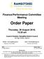 Finance/Performance Committee Meeting. Order Paper. Thursday, 30 August 2018, am